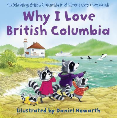 Why I Love British Columbia - Not Applicable 1