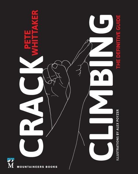 Crack Climbing: The Definitive Guide - Not Applicable 1