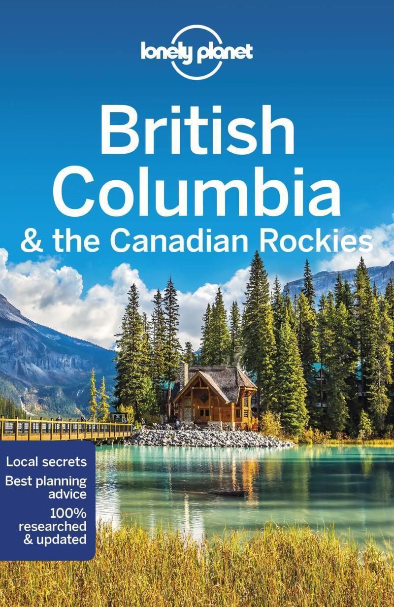 Lonely Planet BC and the Canadian Rockies - 9th edition - Not Applicable 1