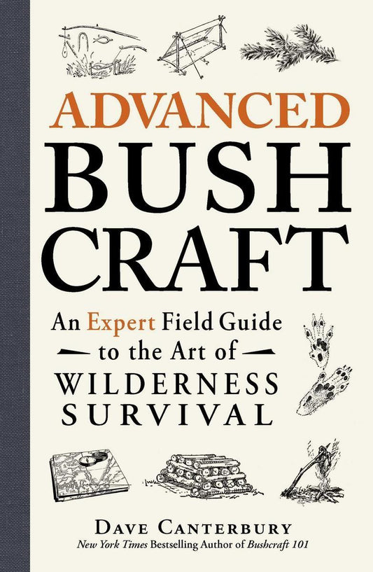 Advanced Bush Craft - an Expert Field Guide to the Art of Wilderness Survival - not applicable 1
