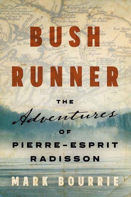Bush Runner: The Adventures of Pierre-Esprit Raddison - not applicable 1