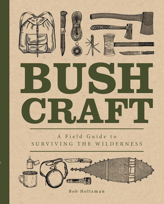 Bushcraft: A Field Guide to Survivng the Wilderness - not applicable 1