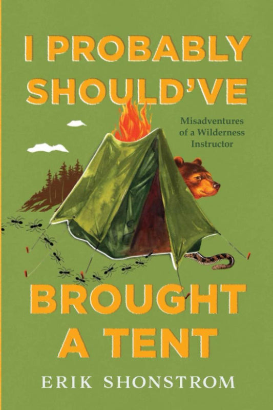 I Probably Should`ve Brought a Tent - Not Applicable 1
