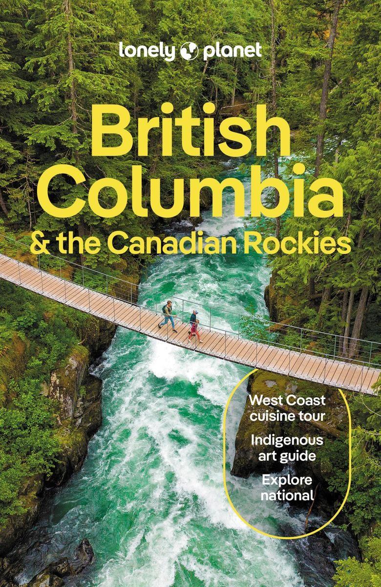 Lonely Planet - British Columbia and the Canadian Rockies 10th Edition - not applicable 1