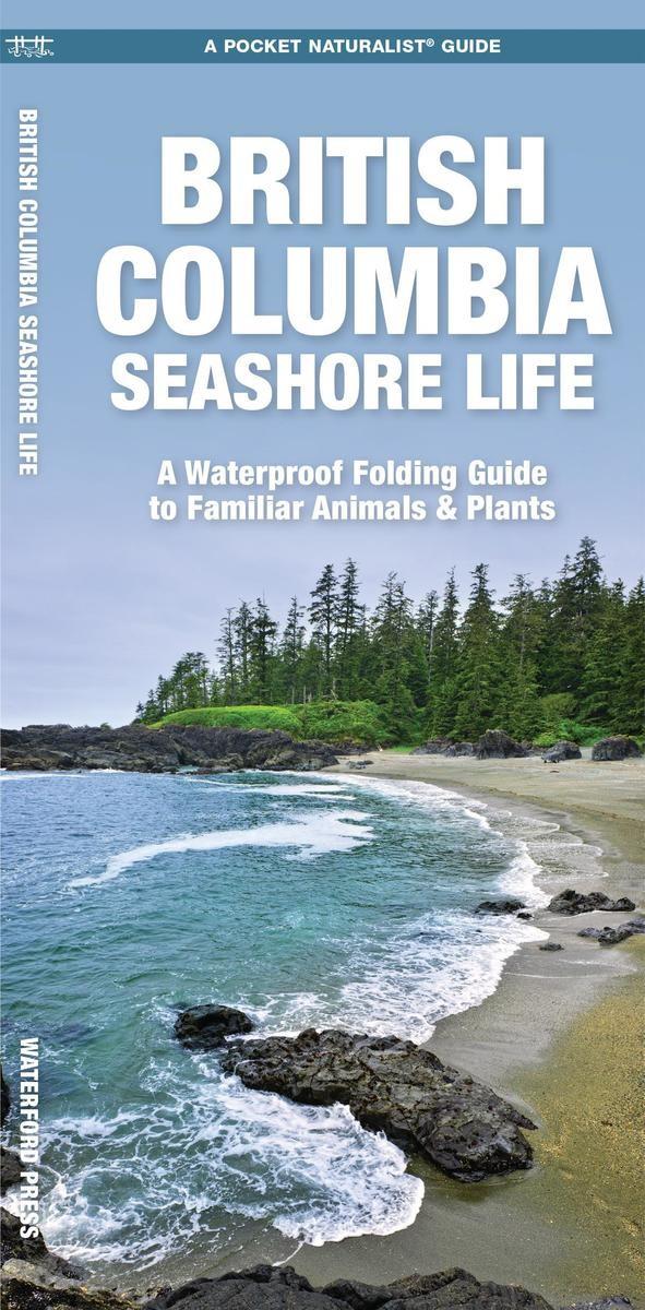 Pocket Naturalist Guide: British Columbia Seashore Life - not applicable 1