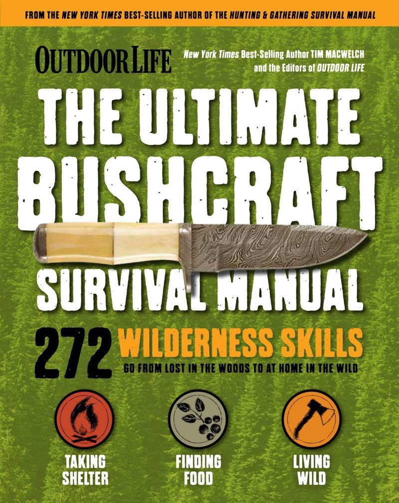 The Ultimate Bushcraft Survival Manual - not applicable 1