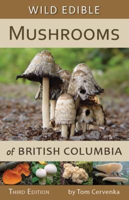 Wild Edible Mushrooms of British Columbia - Not Applicable 1