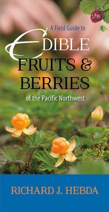 Field Guide to Edible Fruits & Berries of the PNW - not applicable 1