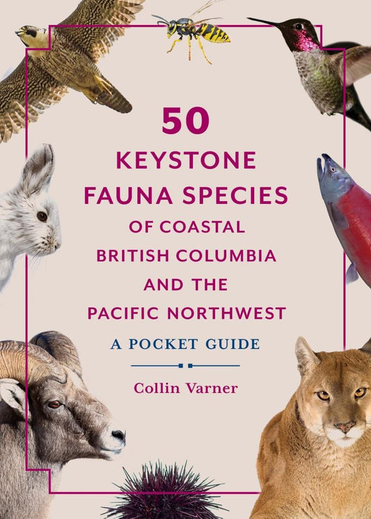 50 Keystone Fauna Species of Coastal British Columbia and the Pacific Northwest - not applicable 1