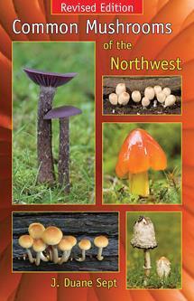 Common Mushrooms of the Northwest - Not Applicable 1