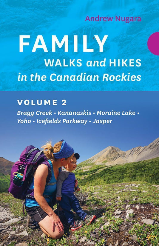 Family Walks and Hikes in the Canadian Rockies - Volume 2 - Not Applicable 1