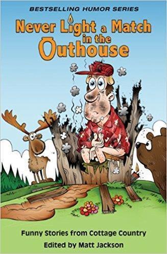 Never Light a Match in the Outhouse - Not Applicable 1
