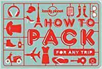 How to Pack for Any Trip - not applicable 1